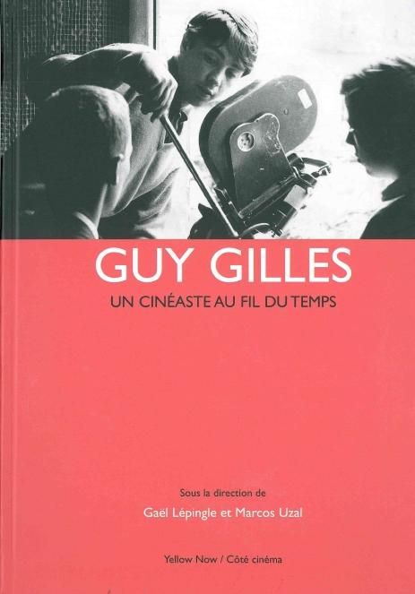 Emprunter Guy Gilles. Un cinéaste au fil du temps livre