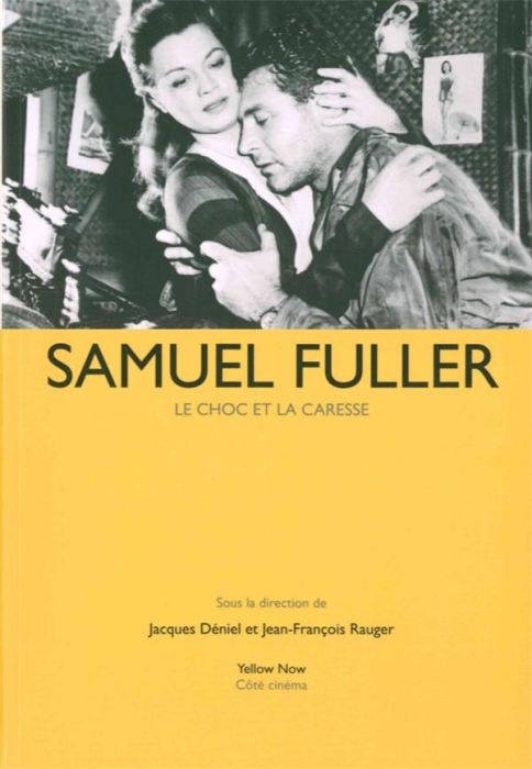 Emprunter Samuel Fuller. Le choc et la caresse livre