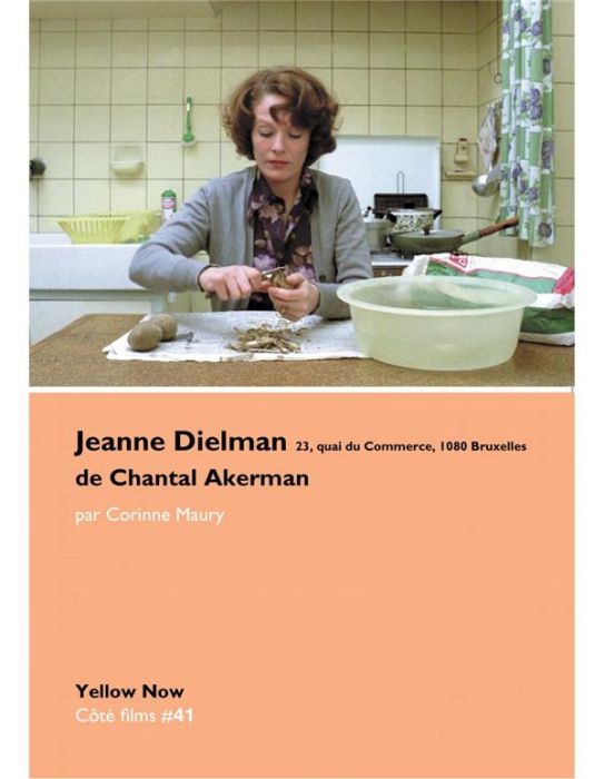 Emprunter Jeanne Dielman, 23, quai du Commerce, 1080 Bruxelles de Chantal Akerman. L'ordre troublé du quotidie livre