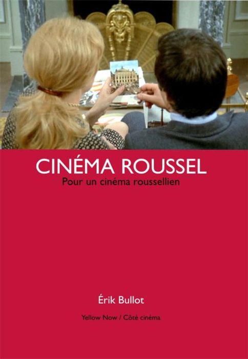 Emprunter Cinema roussel. Pour un cinéma roussellien livre