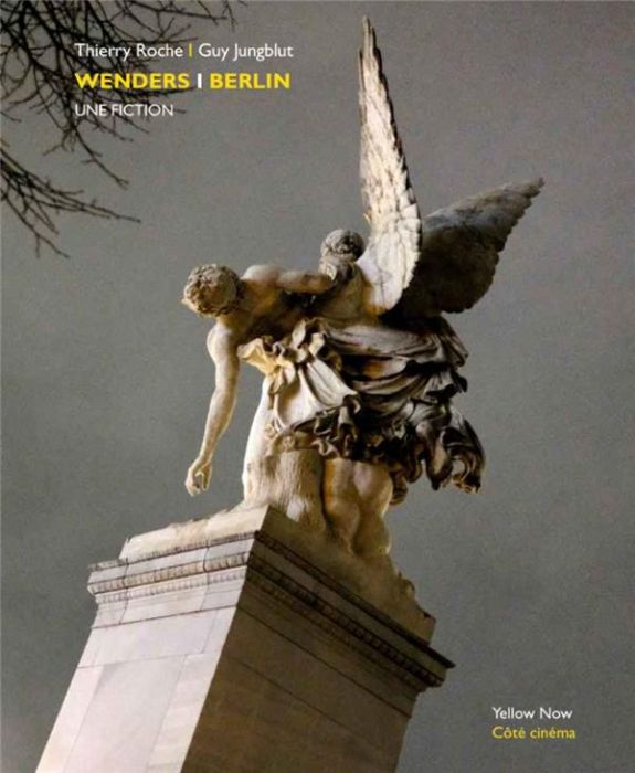 Emprunter Wenders / Berlin. Une fiction livre