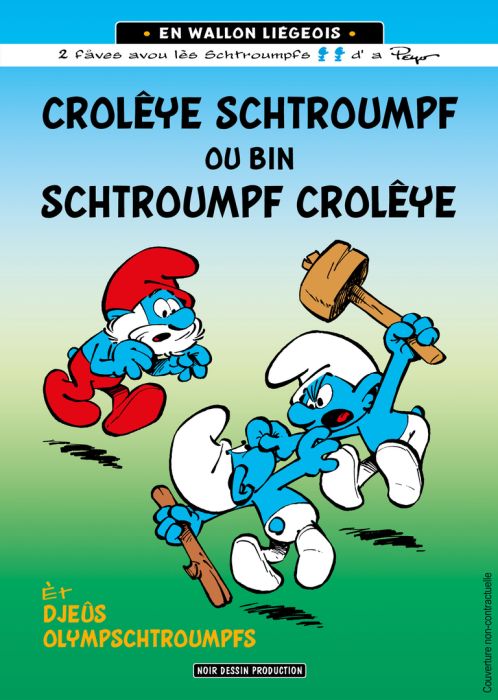 Emprunter Crolêye Schtroumf ou bin Schtroumf crolêye (en wallon liégeois) livre