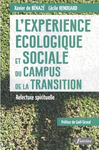 Emprunter L'expérience écologique et sociale du Campus de la Transition. Relecture spirituelle livre