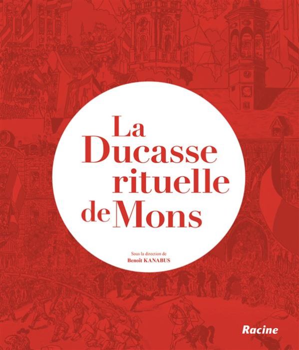 Emprunter La ducasse rituelle de mons livre