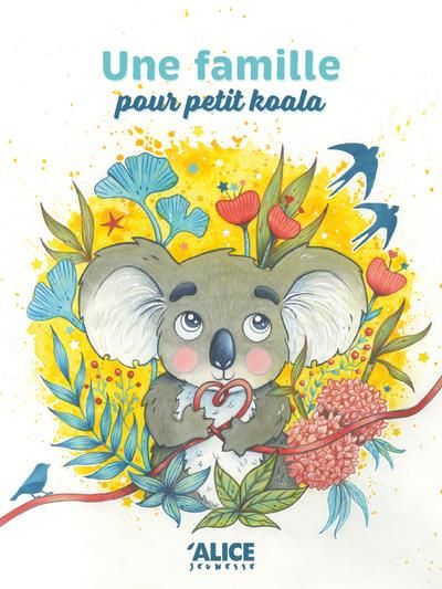 Emprunter Une famille pour Petit Koala. L'histoire d'une adoption livre