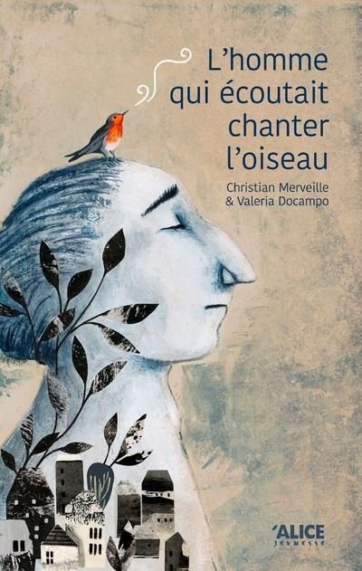 Emprunter L'homme qui écoutait chanter l'oiseau livre