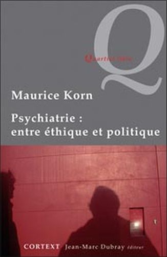 Emprunter PSYCHIATRIE : ENTRE ETHIQUE ET POLITIQUE livre