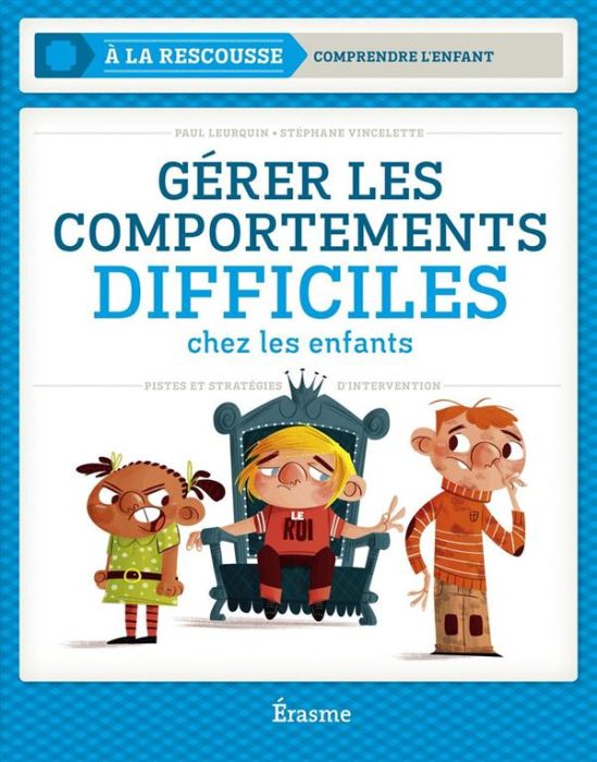 Emprunter Gérer les comportements difficiles chez les enfants. Pistes et stratégies d'intervention livre