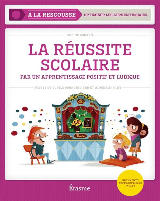 Emprunter La réussite scolaire par un apprentissage positif et ludique. Pistes et outils pour motiver et aider livre