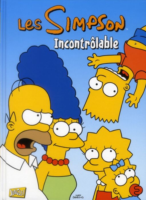 Emprunter Les Simpson Tome 19 : Incontrôlables livre