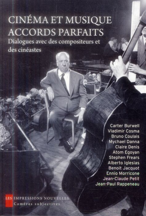 Emprunter Cinéma et musique, accords parfaits. Dialogues avec des compositeurs et des cinéastes livre