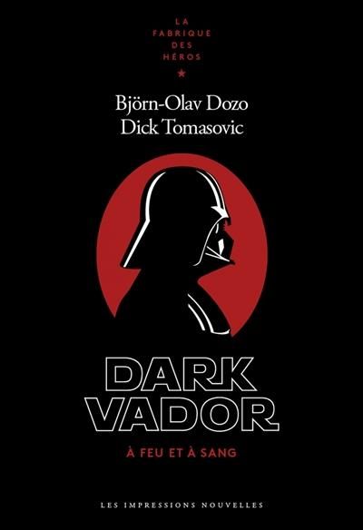 Emprunter Dark Vador. A feu et à sang livre