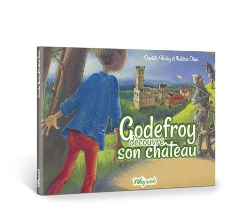 Emprunter Godefroy decouvre son chateau livre