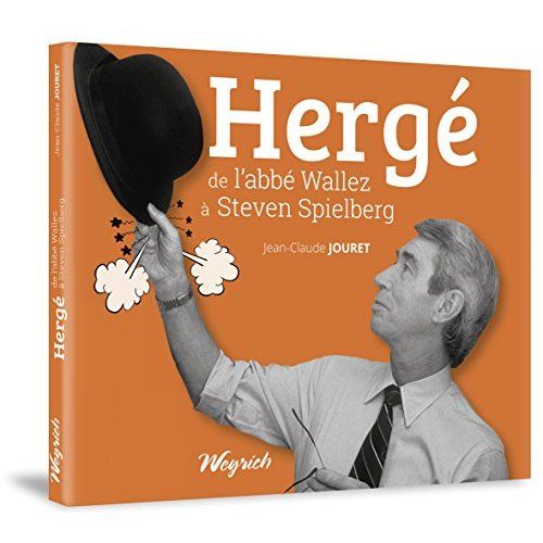 Emprunter Hergé : de l'abbé Wallez à Steven Spielberg livre