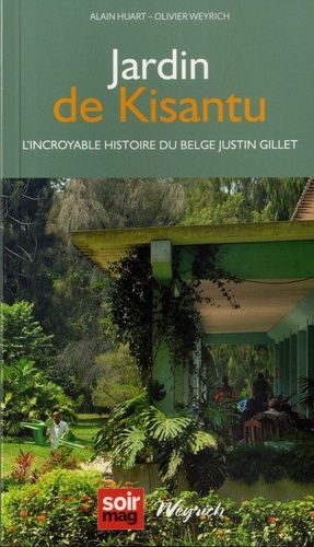 Emprunter Jardin de Kisantu. L'incoryable histoire du belge Justin Gillet livre