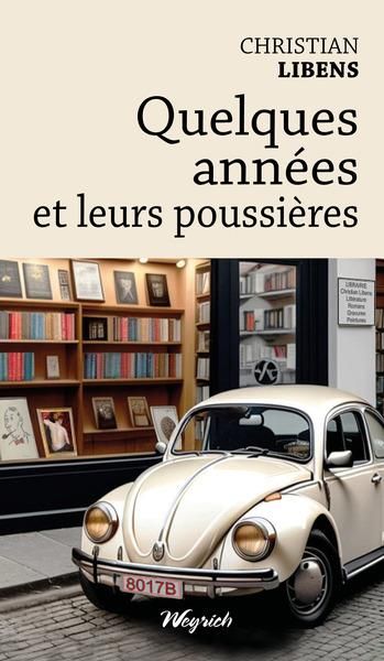 Emprunter Quelques années et leurs poussières livre