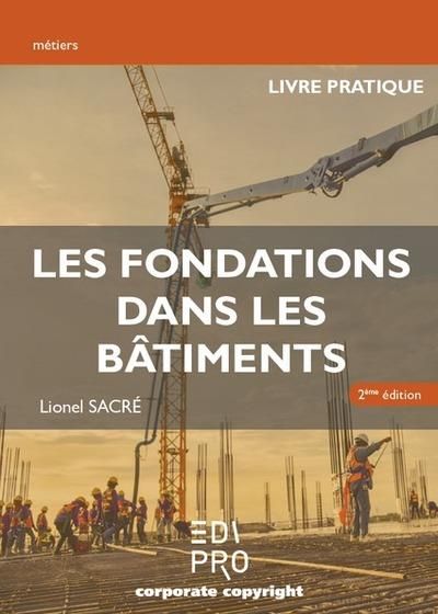 Emprunter Les fondations dans le batiments - livre pratique livre