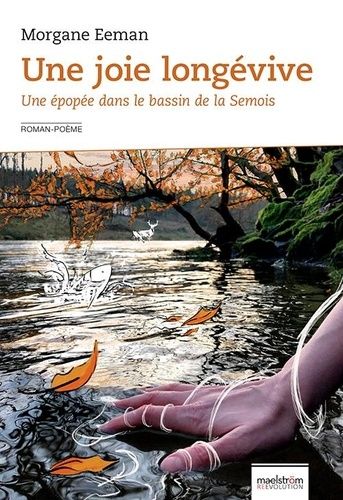 Emprunter Une joie longévive. Une épopée dans le bassin de la Semois livre