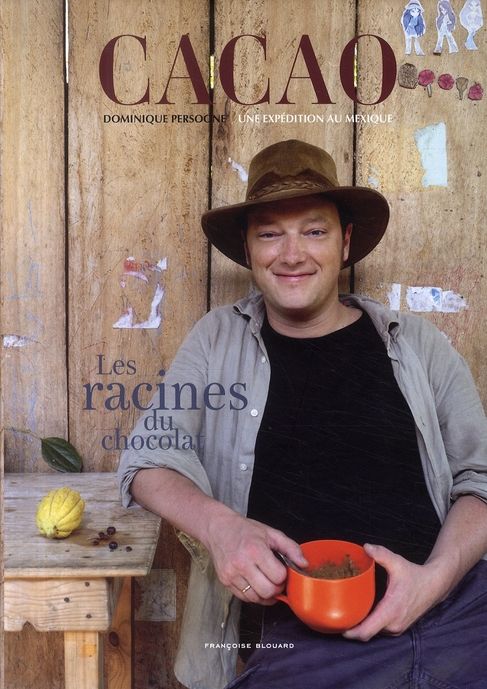 Emprunter Cacao. Dominique Persoonen une expédition au Mexique : Les racines du chocolat livre