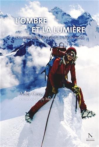 Emprunter L'ombre et la lumière. Des profondeurs de la mine au toit du monde livre