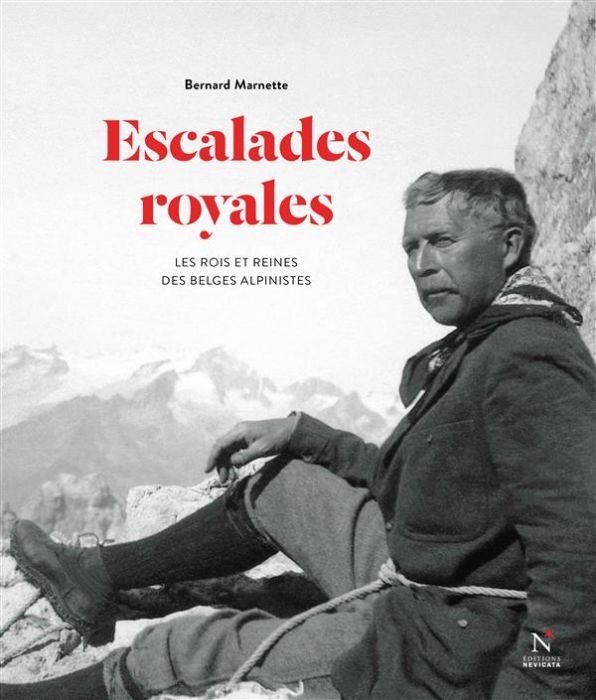 Emprunter Escalades royales. Les rois et reines des Belges alpinistes livre