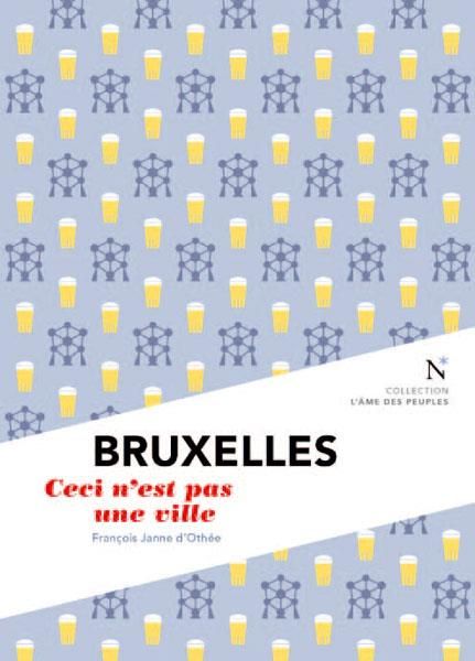 Emprunter Bruxelles. Ceci n'est pas une ville, 2e édition livre