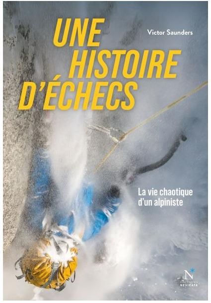 Emprunter Une histoire d'échecs. La vie chaotique d'un alpiniste livre