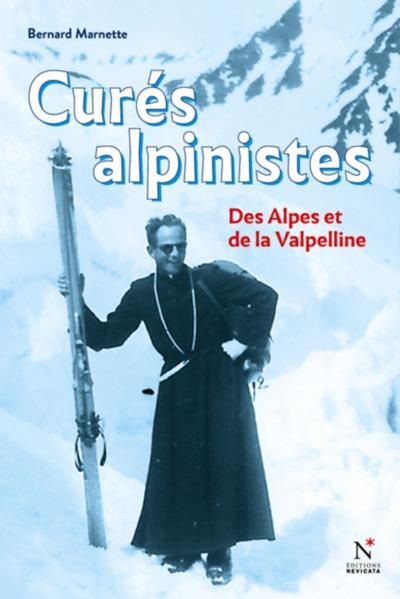 Emprunter Curés alpinistes. Des Alpes et de la Valpelline livre