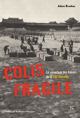 Emprunter Colis fragile. Le sauvetage des trésors de la Cité interdite livre