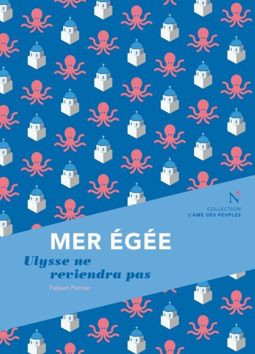 Emprunter Mer Egée. Ulysse ne reviendra pas livre