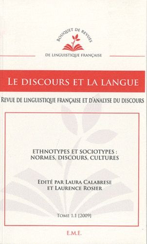 Emprunter Le discours et la langue N° 1.1/2009-2010 : Ethnotypes et sociotypes : normes, discours, cultures livre