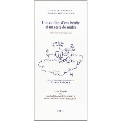 Emprunter Une cuillere d'eau bénite et un zeste de soufre. Editions revue et augmentée livre