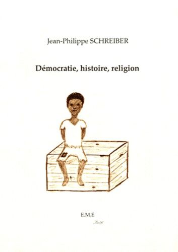 Emprunter Démocratie, histoire, religion livre