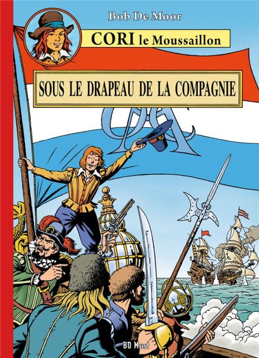 Emprunter Cori le moussaillon Tome 1 : Sous le Drapeau de la Compagnie livre