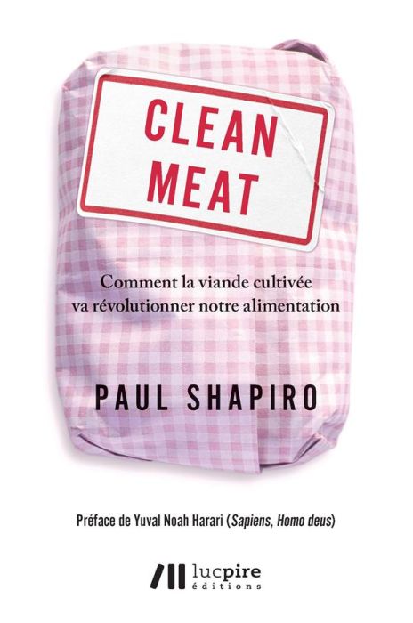 Emprunter Clean Meat. Comment la viande cultivée va révolutionner notre alimentation livre