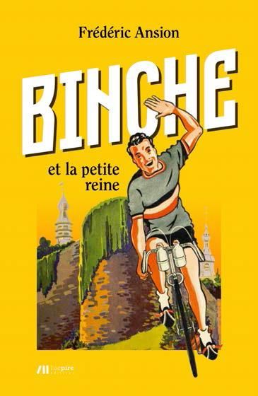 Emprunter Binche et la petite reine. Suivi des souvenirs inédits d'Omer Taverne livre