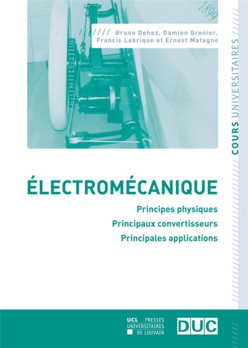 Emprunter Electromécanique. Principes physiques, principaux convertisseurs, principales applications livre