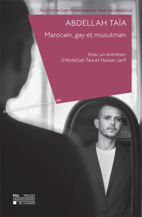 Emprunter Abdellah Taïa. Marocain, gay et musulman. Avec un entretien d'Abdellah Taïa et Hassan Jarfi livre