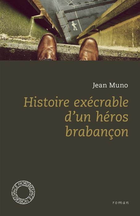 Emprunter Histoire exécrable d'un héros brabançon livre