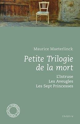 Emprunter Petite trilogie de la mort. L'Intruse, Les Aveugles, Les Sept Princesses livre