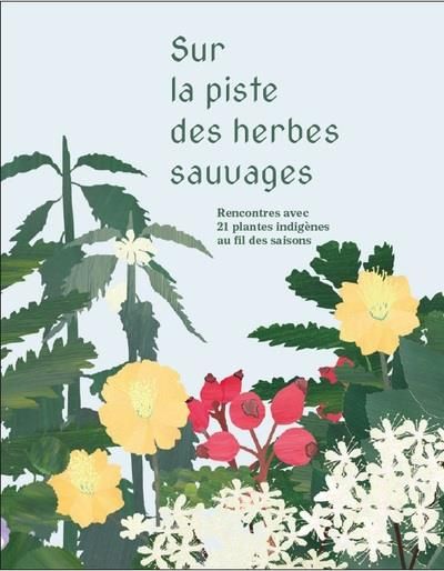 Emprunter Sur la piste des herbes sauvages livre