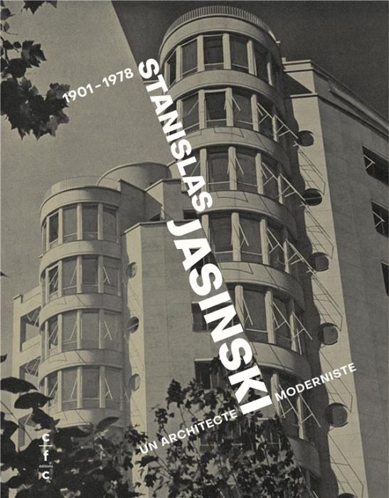 Emprunter Stanislas Jasinski. Un architecte moderniste (1901-1978) livre