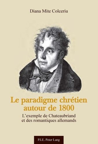 Emprunter Le paradigme chrétien autour de 1800. L'exemple de Chateaubriand et des romantiques allemands livre