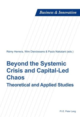 Emprunter Beyond the Systemic Crisis and Capital-Led Chaos. Theoretical and Applied Studies livre