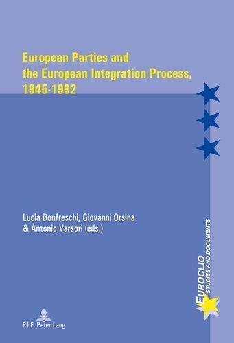 Emprunter European Parties and the European Integration Process, 1945–1992 livre