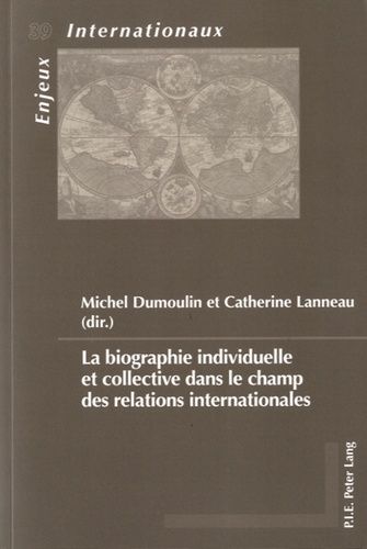 Emprunter La biographie individuelle et collective dans le champ des relations internationales livre