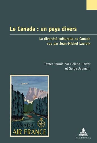 Emprunter Le Canada : un pays divers. La diversité culturelle au Canada vue par Jean-Michel Lacroix livre