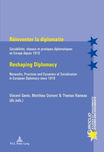 Emprunter Réinventer la diplomatie. Sociabilités, réseaux et pratiques diplomatiques en Europe depuis 1919, Ed livre