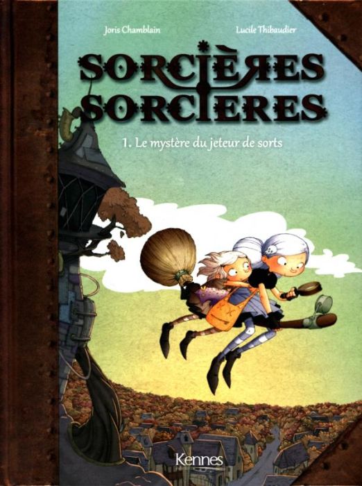 Emprunter Sorcières Sorcières Tome 1 : Le mystère du jeteur de sorts livre