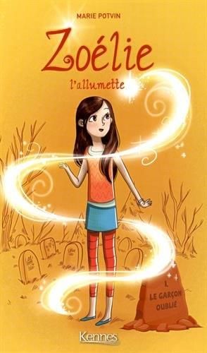 Emprunter Zoélie l'allumette Tome 1 : Le garçon oublié livre